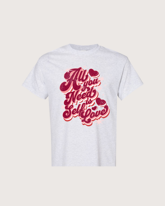 All you need is self love Tee