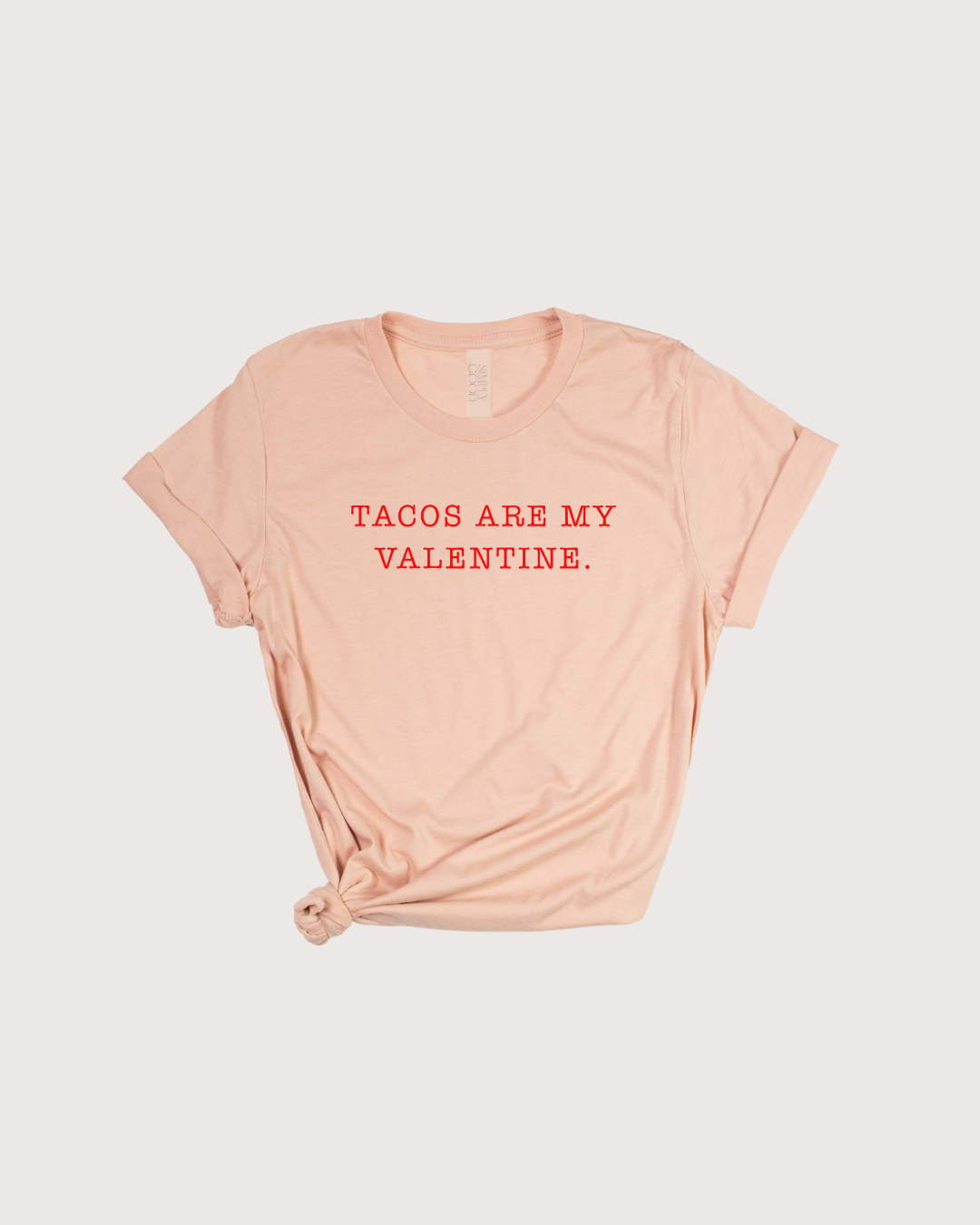 Tacos are my valentine tee